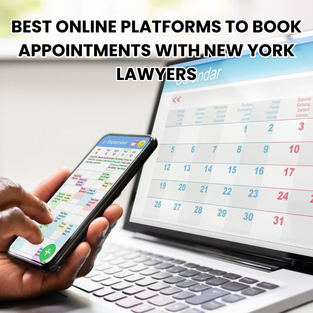 Best online platforms to book appointments with New York lawyers