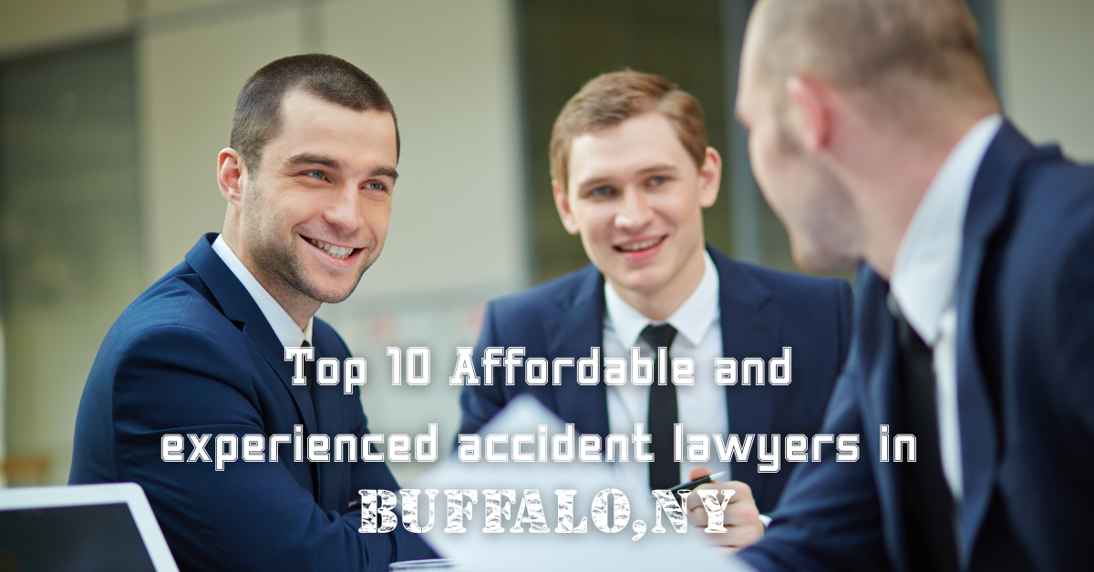 Top 10 Affordable and experienced accident lawyers in Buffalo, NY